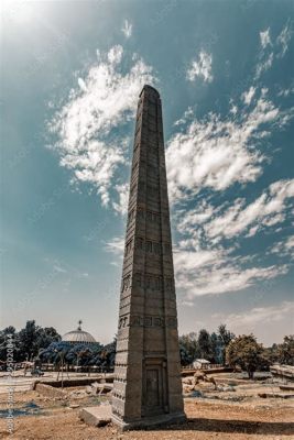  ภาพสลักหินแห่ง Aksumite Obelisk! มหิทธิกรแห่งอารยธรรมโบราณ